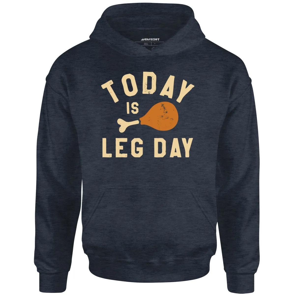 Today is Leg Day - Unisex Hoodie